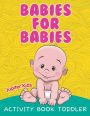 Babies for Babies: Activity Book Toddler