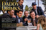 Daddy Drinks: Six Dads Trying to Get It Right-While Getting It Hilariously Wrong