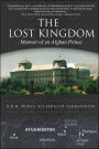 The Lost Kingdom: Memoir of an Afghan Prince