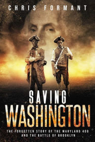 Full ebooks download Saving Washington: The Forgotten Story of the Maryland 400 and The Battle of Brooklyn English version ePub PDB