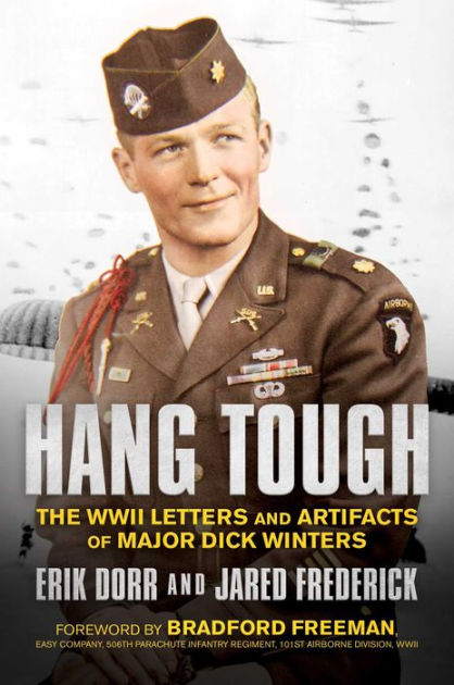Amazon.com: Dick Winters: Hang Tough : -, WWII Foundation