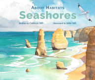Title: About Habitats: Seashores, Author: Cathryn Sill