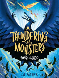 Title: A Thundering of Monsters, Author: S.A. Patrick