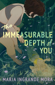 Title: The Immeasurable Depth of You, Author: Maria Ingrande Mora
