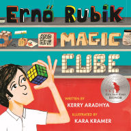 Title: Erno Rubik and His Magic Cube, Author: Kerry Aradhya