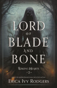 Title: Lord of Blade and Bone, Author: Erica Ivy Rodgers