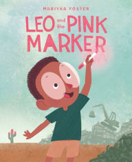 Title: Leo and the Pink Marker, Author: Mariyka Foster