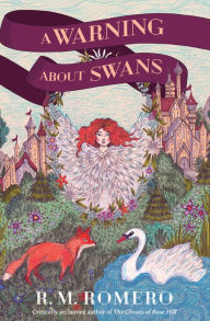 Title: A Warning About Swans, Author: R. M. Romero