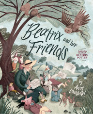 Title: Beatrix and Her Friends, Author: Anne Lambelet
