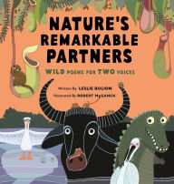 Title: Nature's Remarkable Partners: Wild Poems for Two Voices, Author: Leslie Bulion