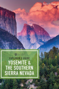 Title: Explorer's Guide Yosemite & the Southern Sierra Nevada, Author: David T. Page