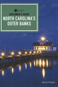 Title: Explorer's Guide North Carolina's Outer Banks, Author: Renee Wright