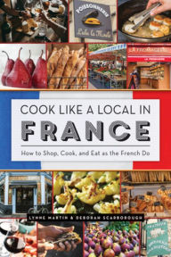 Title: Cook Like a Local in France, Author: Lynne Martin