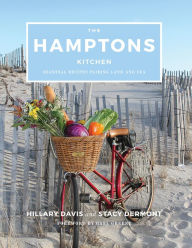 Title: The Hamptons Kitchen: Seasonal Recipes Pairing Land and Sea, Author: Hillary Davis