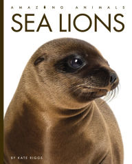 Title: Sea Lions, Author: Kate Riggs