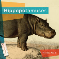 Title: Hippopotamuses, Author: Melissa Gish