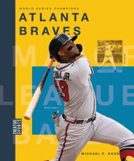 Title: Atlanta Braves, Author: Michael E. Goodman