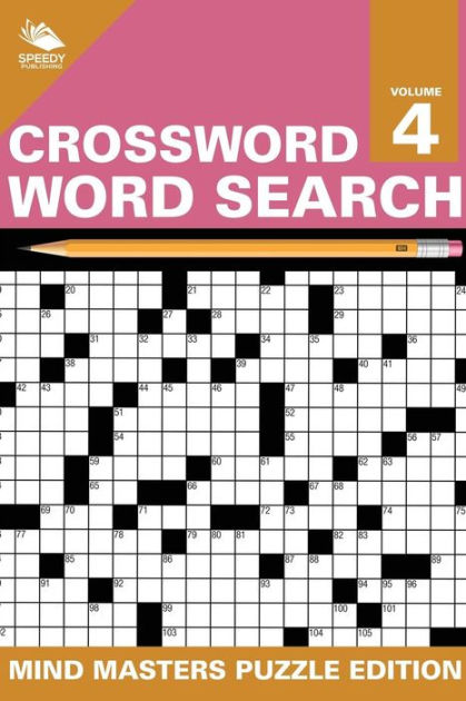 Crossword Word Search: Mind Masters Puzzle Edition Vol 4 by Speedy