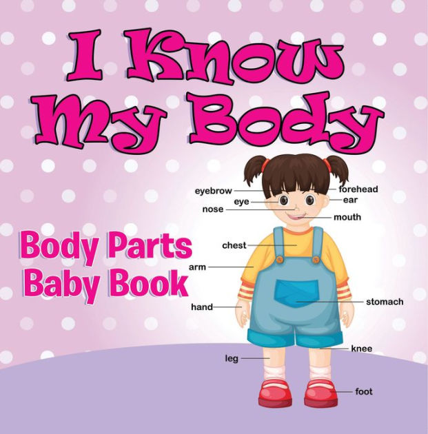 I Know My Body Body Parts Baby Book Anatomy Book for Kids by Speedy