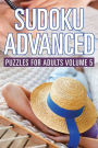 Sudoku Advanced: Puzzles for Adults Volume 5