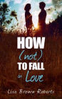 How (not) to Fall in Love