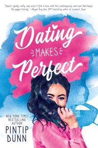 Title: Dating Makes Perfect, Author: Pintip Dunn