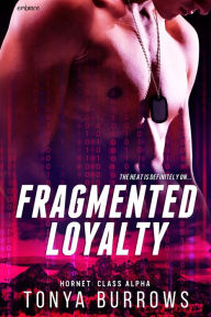 Title: Fragmented Loyalty, Author: Tonya Burrows