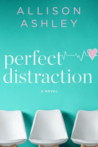 Title: Perfect Distraction, Author: Allison Ashley