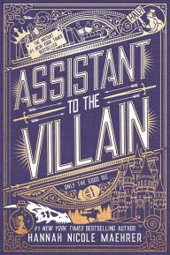 Title: Assistant to the Villain (Special Edition Hardcover) (Signed Book), Author: Hannah Nicole Maehrer