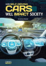 How Self-Driving Cars Will Impact Society