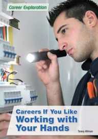 Title: Careers If You Like Working with Your Hands, Author: Toney Allman