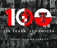 Title: 100 Years, 100 Voices, Author: Texas Tech University