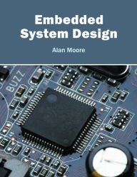 Title: Embedded System Design, Author: Alan Moore