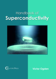 Title: Handbook of Superconductivity, Author: Victor Ogden