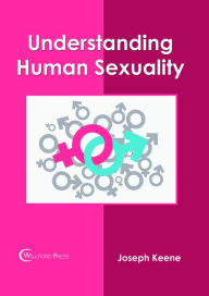 Title: Understanding Human Sexuality, Author: Joseph Keene
