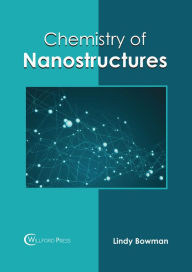 Title: Chemistry of Nanostructures, Author: Lindy Bowman