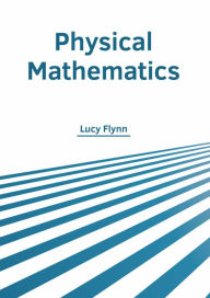 Title: Physical Mathematics, Author: Lucy Flynn