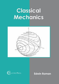 Title: Classical Mechanics, Author: Edwin Roman