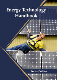 Title: Energy Technology Handbook, Author: Lucas Collins