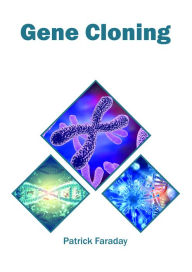Title: Gene Cloning, Author: Patrick Faraday