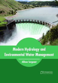 Title: Modern Hydrology and Environmental Water Management, Author: Allison Sergeant