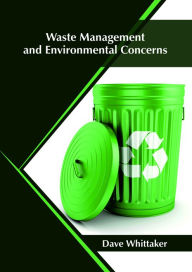 Title: Waste Management and Environmental Concerns, Author: Dave Whittaker