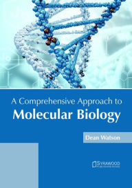 Title: A Comprehensive Approach to Molecular Biology, Author: Dean Watson