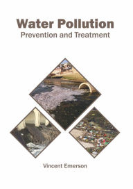 Title: Water Pollution: Prevention and Treatment, Author: Vincent Emerson