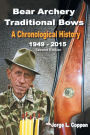 Bear Archery Traditional Bows: A Chronological History