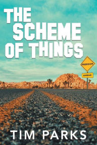 Title: The Scheme of Things, Author: Tim Parks