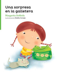 Title: Una sorpresa en la galletera, Author: Margarita Robleda