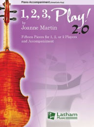 Title: 1, 2, 3 Play! 2.0 Piano (Viola/ Cello Key), Author: Joanne Martin