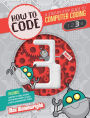 How to Code Level 3: A Step by Step Guide to Computer Coding