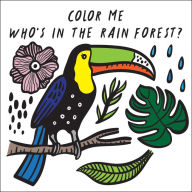 Title: Color Me: Who's in the Rain Forest?: Watch Me Change Color in Water, Author: Surya Sajnani
